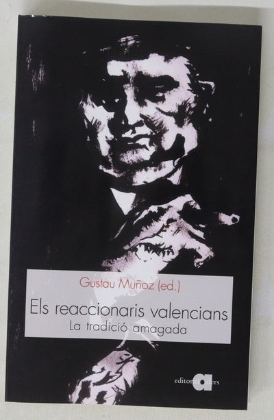 Els reaccionaris valencians la tradició amagada