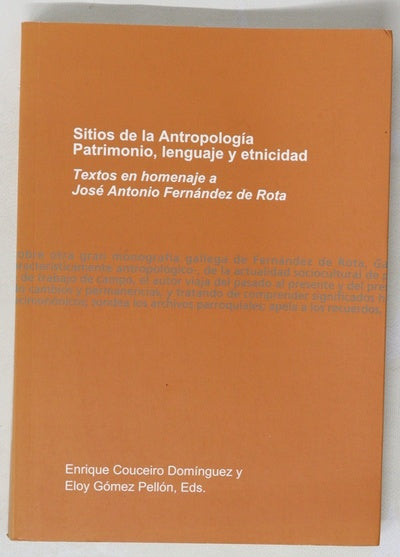 Sitios de la antropología : patrimonio, lenguaje y etnicidad : textos en homenaje a José Antonio Fernández de Rota