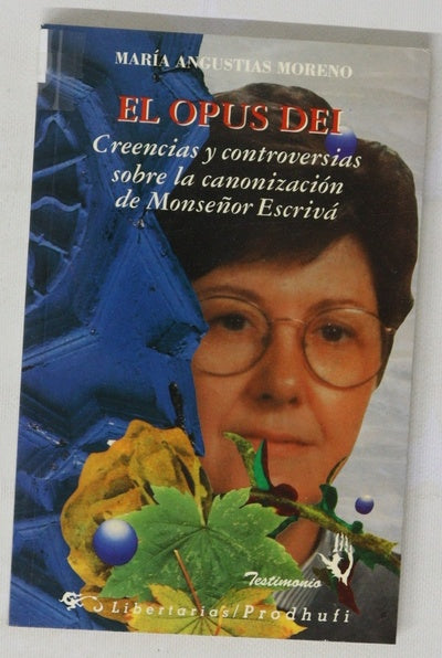 El Opus Dei creencias y controversias sobre la canonización de monseñor Escrivá