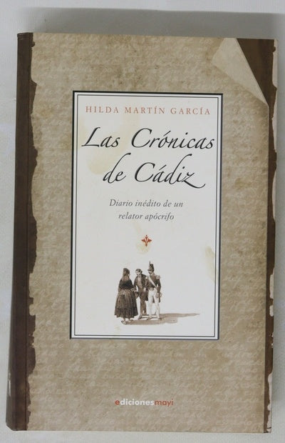 Las crónicas de Cádiz : diario inédito de un relator apócrifo