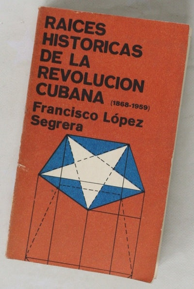 Raices historicas de la revolución cubana