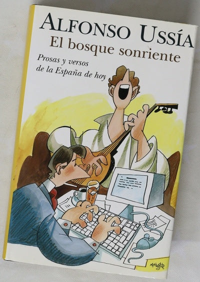 El bosque sonriente prosas y versos de la España de hoy