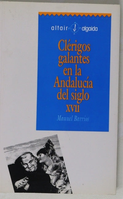 Clérigos galantes de Andalucía del siglo XVII