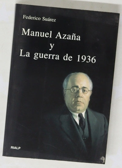 Manuel Azaña y la guerra de 1936