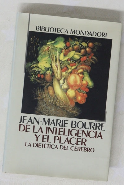 De la inteligencia y el placer la dietética del cerebro