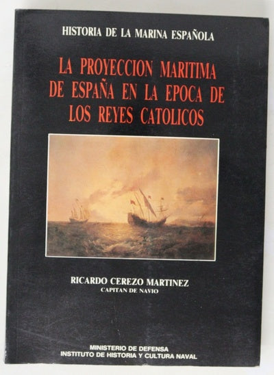 La proyección marítima de España en la época de los Reyes Católicos