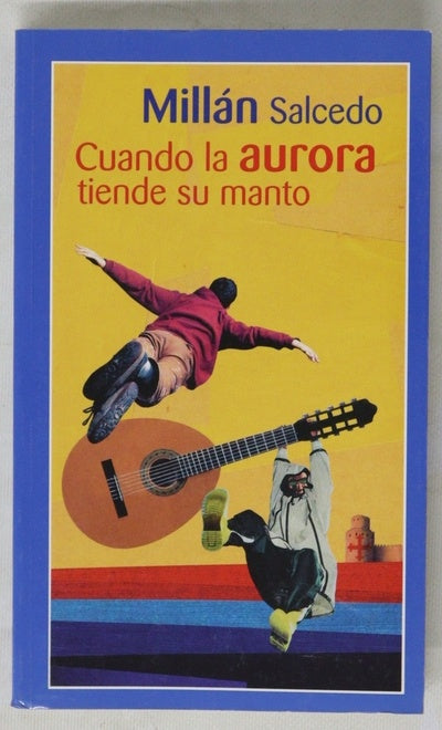Cuando la aurora tiende su manto tragidiálogo manchego novelado