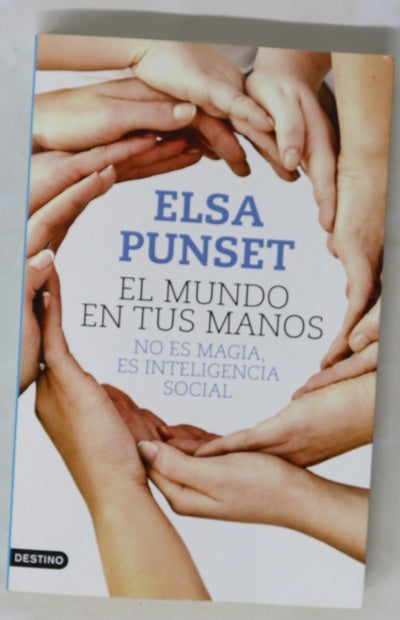 El mundo en tus manos : no es magia, es inteligencia social