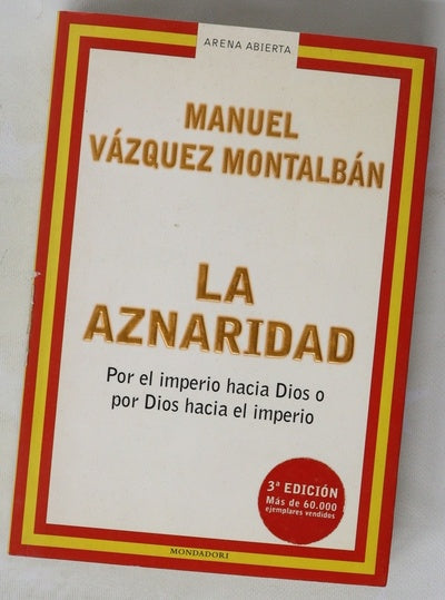 La aznaridad por el imperio hacia Dios o por Dios hacia el imperio
