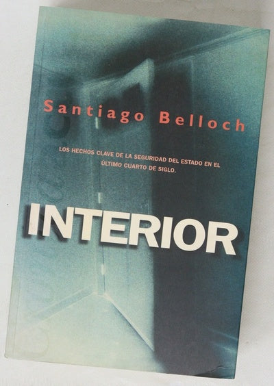 Interior los hechos clave de la seguridad del estado en el último cuarto de siglo
