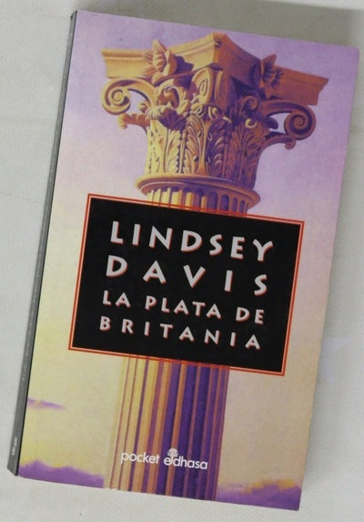 La plata de Britania la I novela de Marco Didio Falco