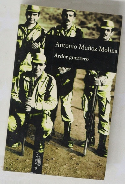 Ardor guerrero una memoria militar