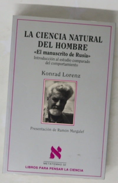 La ciencia natural del hombre "El Manuscrito de Rusia" (1944-1948) : introducción al estudio comparado del comportamiento