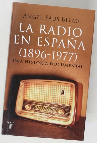La radio en España (1896-1977) una historia documental
