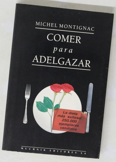 Comer para adelgazar o Los secretos de la nutrición