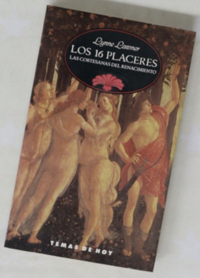 Los 16 placeres las cortesanas del Renacimiento