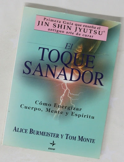 El toque sanador cómo energizar cuerpo, mente y espíritu