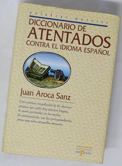 Diccionario de atentados contra el idioma español