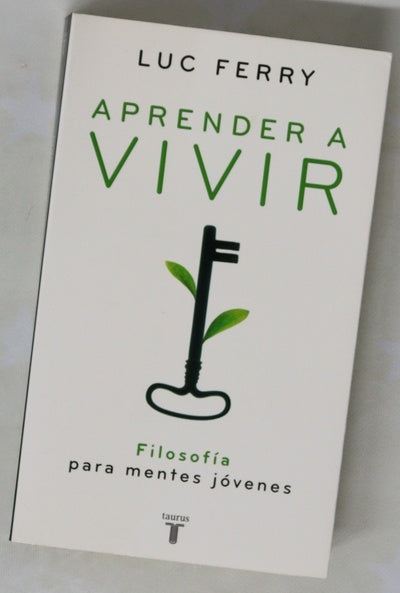 Aprender a vivir : filosofía para mentes jóvenes