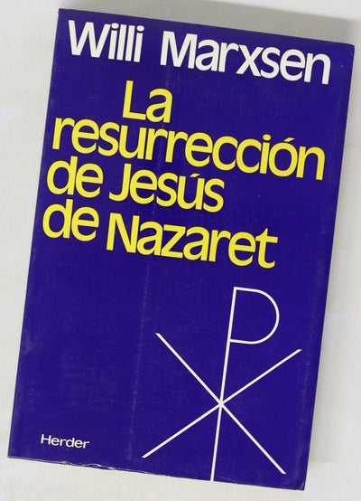 La resurrección de Jesús de Nazaret