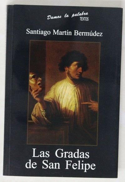 Las gradas de San Felipe y empeños de la lealtad lances y albures en el Madrid de antaño