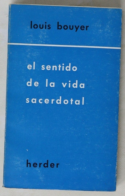 El sentido de la vida sacerdotal
