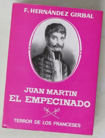 Juan Martín Díez, el Empecinado, terror de los franceses