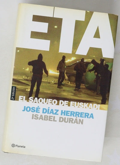 ETA, el saqueo de Euskadi