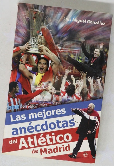 Las mejores anécdotas del Atlético de Madrid