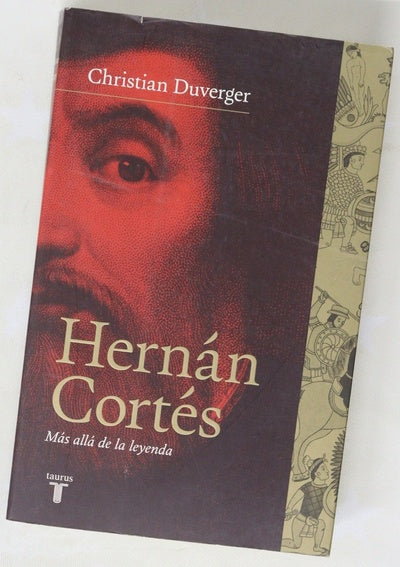 Hernán Cortés : más allá de la leyenda