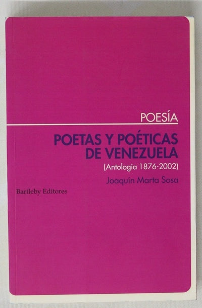 Poetas y poéticas de Venezuela (antología 1876-2002)
