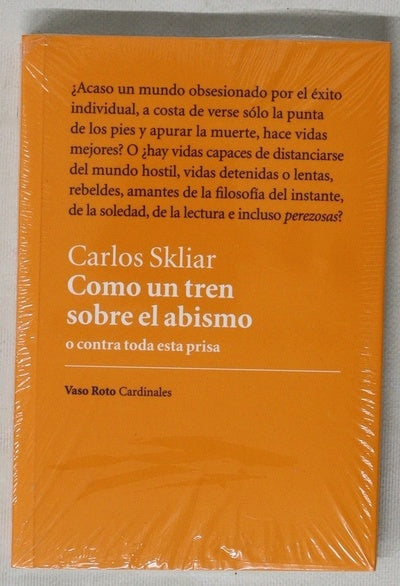 Como un tren sobre el abismo o contra toda esta prisa