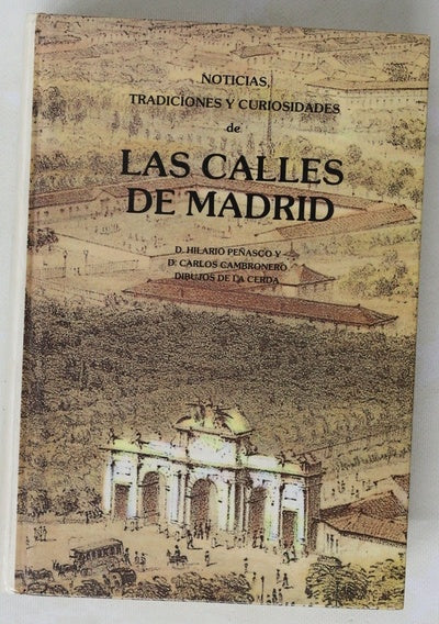 Las calles de Madrid : noticias, tradiciones y curiosidades