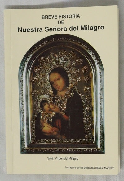 Breve historia de Nuestra Señora del Milagro 