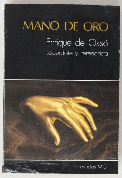 Mano de oro Enrique de Ossó, sacerdote y teresianista