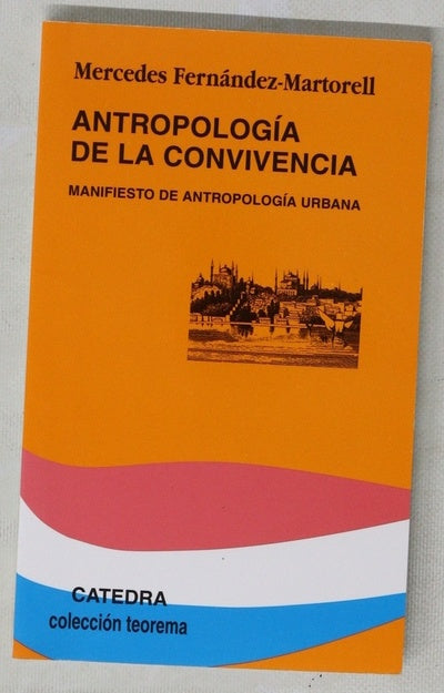 Antropología de la convivencia manifiesto de antropología urbana