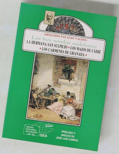La hermana de san suplicio, Los majos de cadiz, los carmenes de Granada