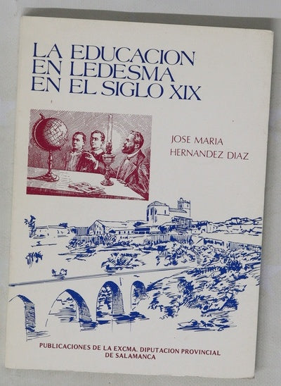 La educación en Ledesma en el siglo XIX estudio histórico educativo de una realidad rural