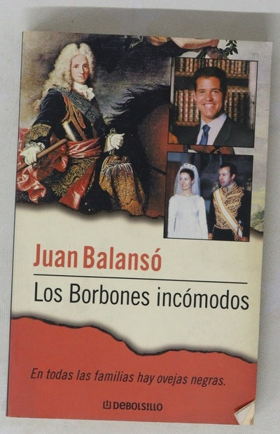 Los Borbones incómodos