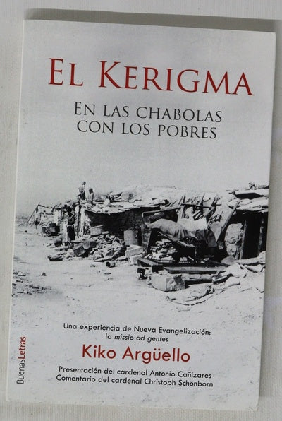 El kerigma : en las chabolas con los pobres : una experiencia de nueva evangelización, la "missio ad gentes"