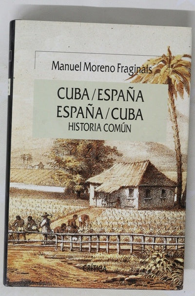 Cuba/España, España/Cuba historia común