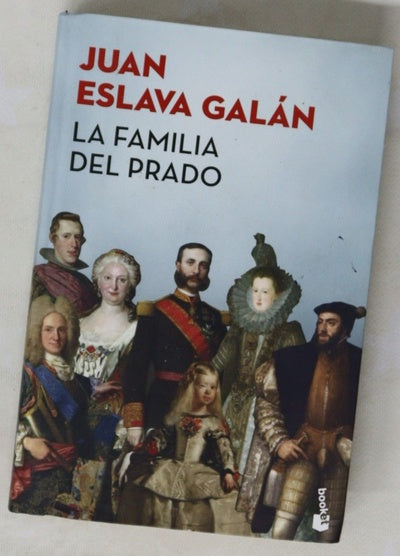 La familia del Prado : un paseo desenfadado y sorprendente por el museo de los Austrias y los Borbones