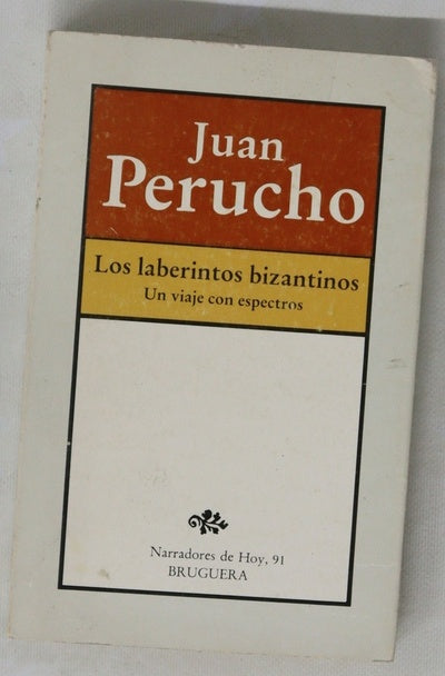 Los laberintos bizantinos o Un viaje con espectros
