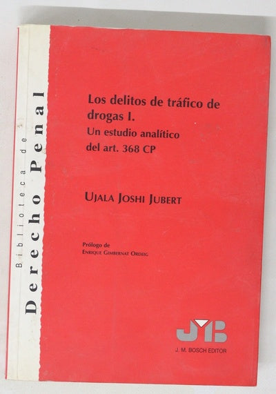 Los delitos de tráfico de drogas I un estudio analítico del art. 368 CP : (grupos de casos y tratamientos jurisprudenciales)