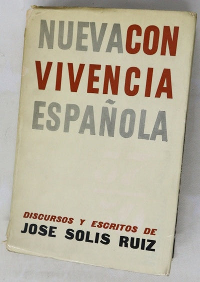 Nueva convivencia española [discursos, declaraciones y artículos]