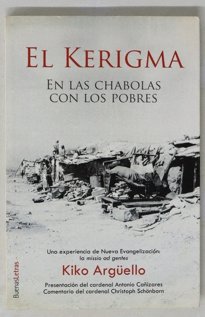 El kerigma : en las chabolas con los pobres : una experiencia de nueva evangelización, la "missio ad gentes"