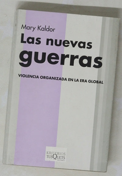 Las nuevas guerras la violencia organizada en la era global