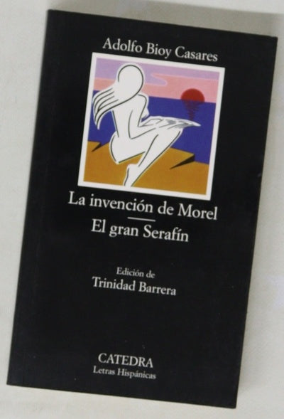 La invención de Morel  El gran Serafín