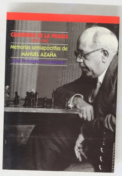 Cuaderno de La Prasle, 1939-1940 memorias semiapócrifas de Manuel Azaña