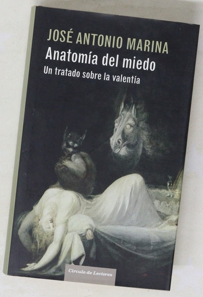 Anatomía del miedo un tratado sobre la valentía